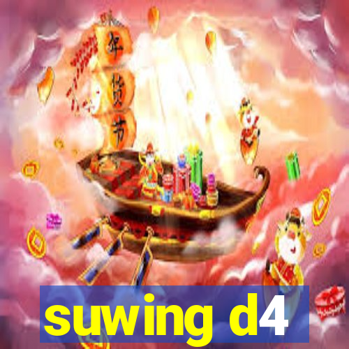 suwing d4